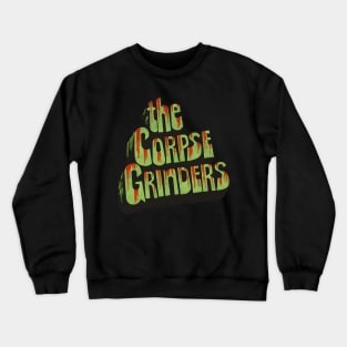 The Corpse Grinders Crewneck Sweatshirt